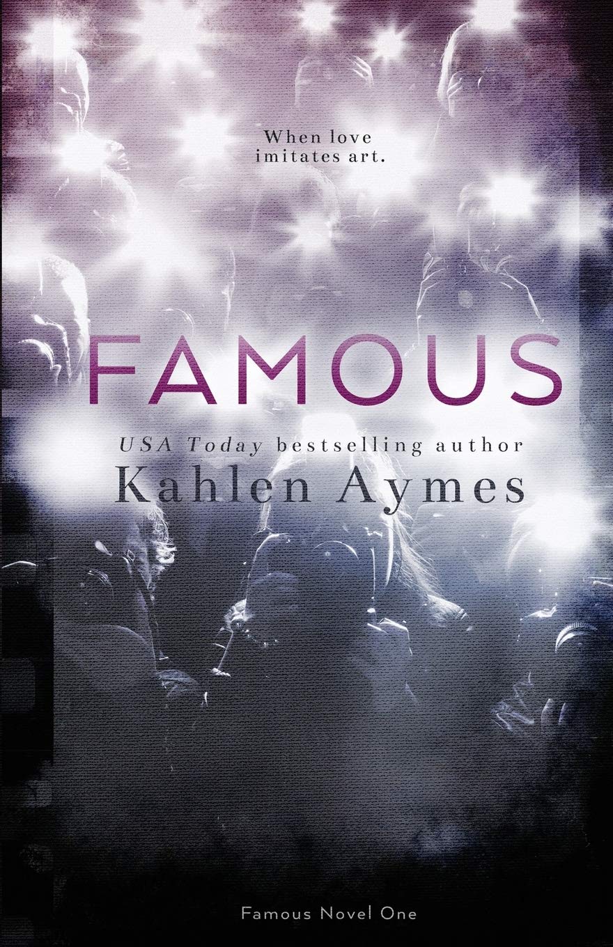 Famous: A Hollywood story about real love.: The Famous Novels, #1: Volume 1