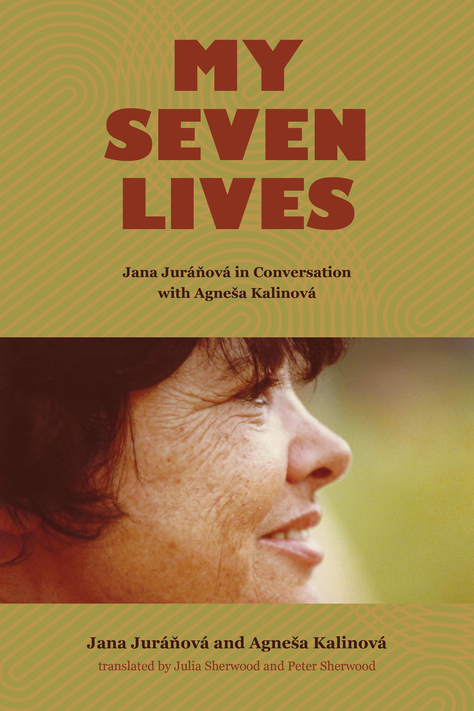 Buy My Seven Lives: Jana Juránová in Conversation With Agneša Kalinová: Jana Juránová in Conversation With Agneša Kalinová — BookShops.in