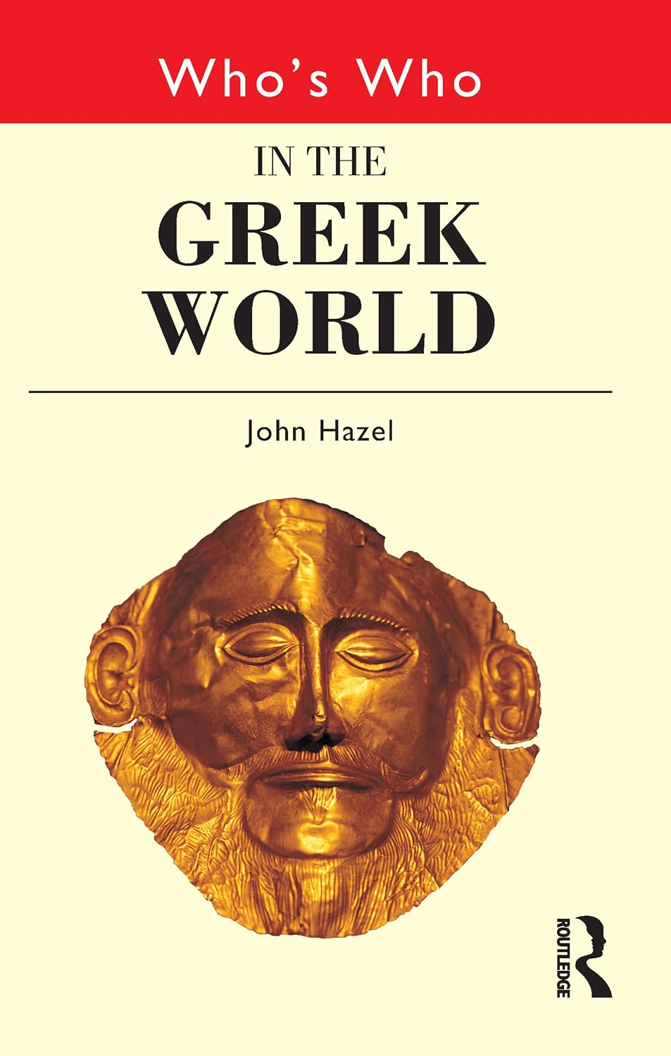 Who's Who in the Greek World (Routledge Who's Who... Series)
