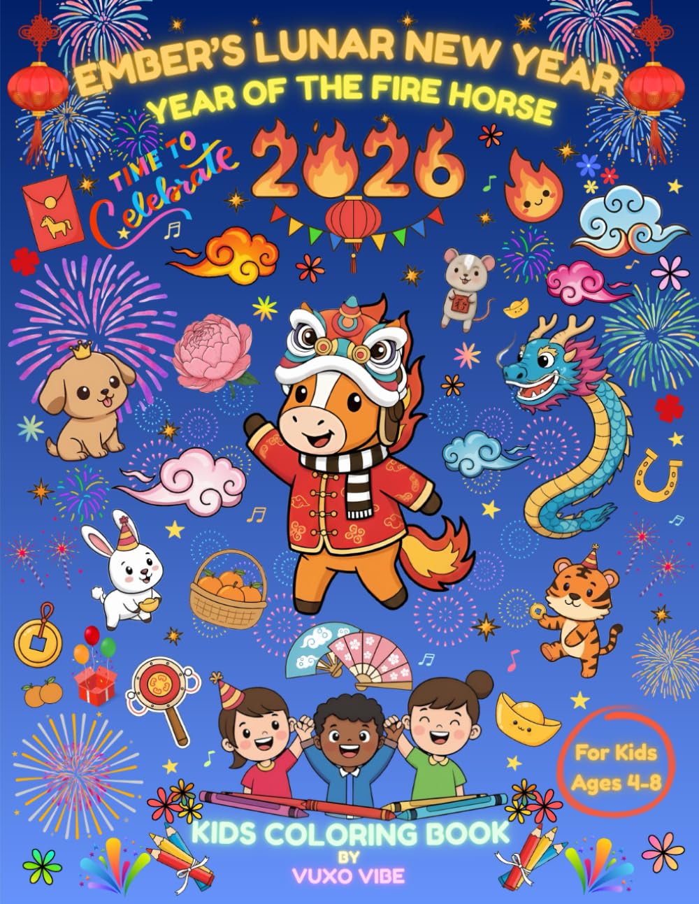 Ember’s Lunar New Year: Year of the Fire Horse 2026 Coloring Book for Kids Ages 4–8