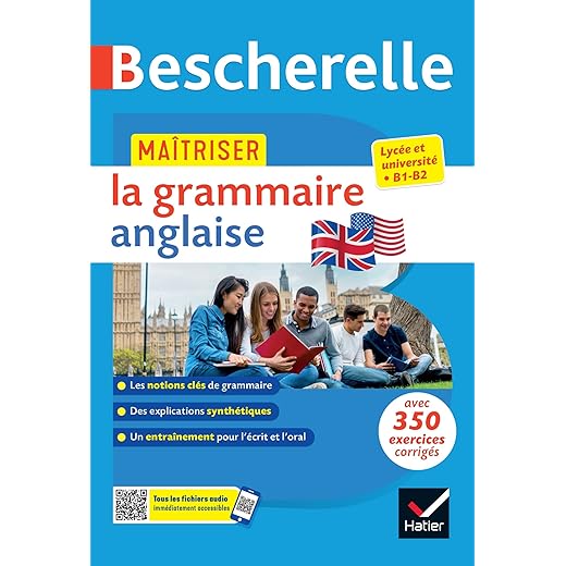 Bescherelle - Maîtriser la grammaire anglaise (grammaire & exercices): lycée, classes préparatoires et université (B1-B2)