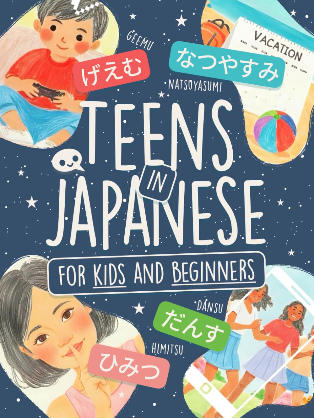 Teens in Japanese for Kids and Beginners: Learn +80 Words in Hiragana and Katakana with Colorful Illustrations! (Learn Japanese by Playing)