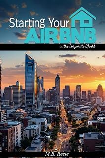 STARTING YOUR AIRBNB: IN A CORPORATE WORLD