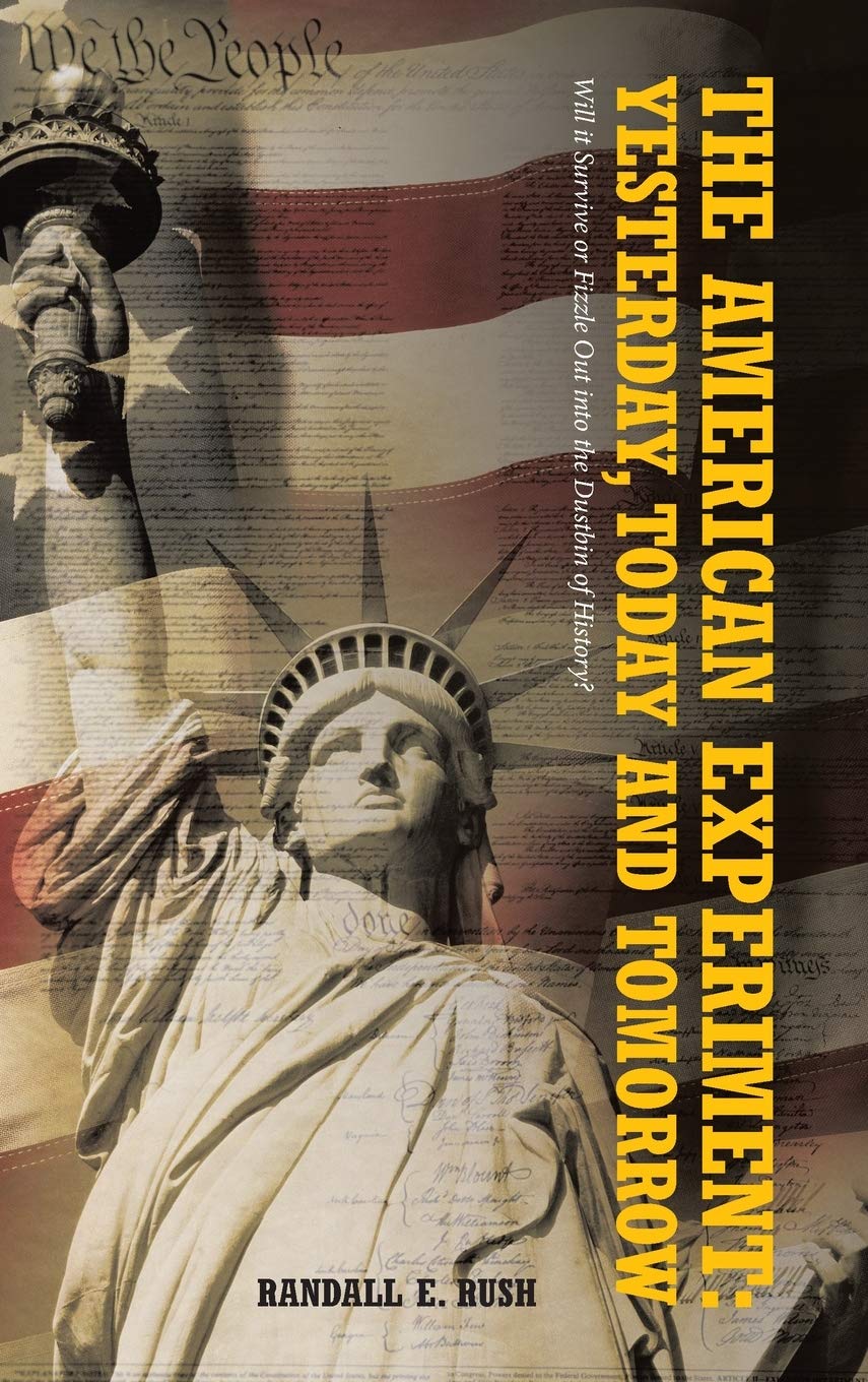 Buy The American Experiment: Yesterday, Today and Tomorrow: Will it Survive or Fizzle Out into the Dustbin of History? — BookShops.in