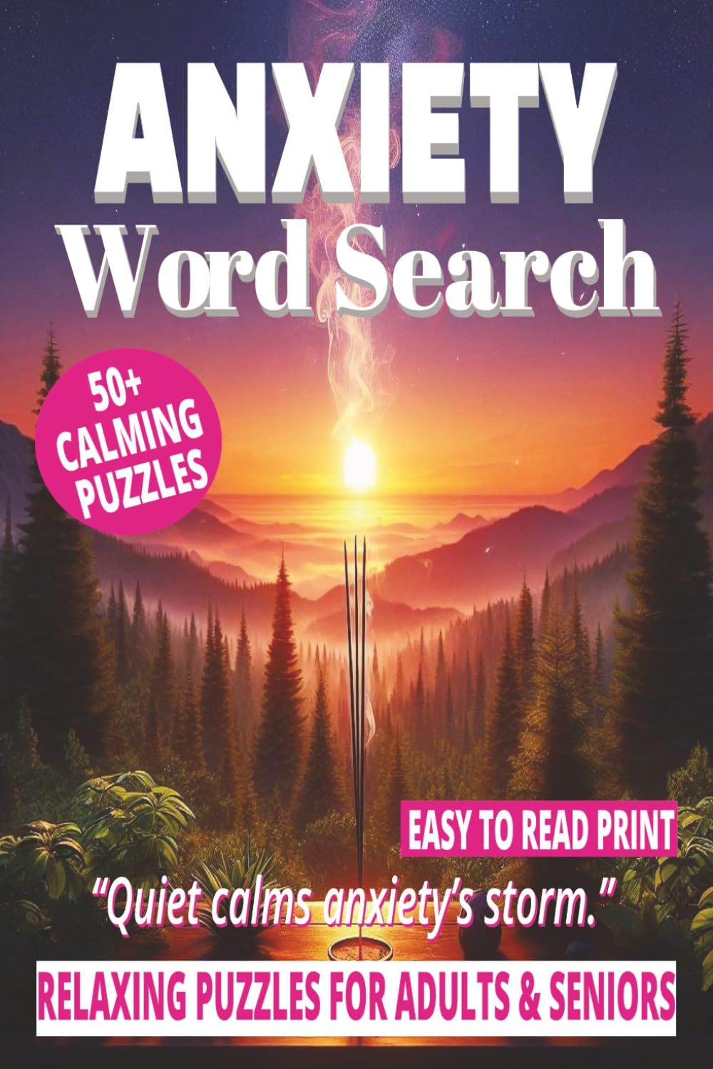 ANXIETY WORD SEARCH: 50+ Easy-to-Read Puzzles in a Word Find Book About Anxiety Practises, Calm & Mindful Techniques, Anxiety Relief For Adults & ... WORD SEARCH SERIES: HEALTH & WELLNESS)