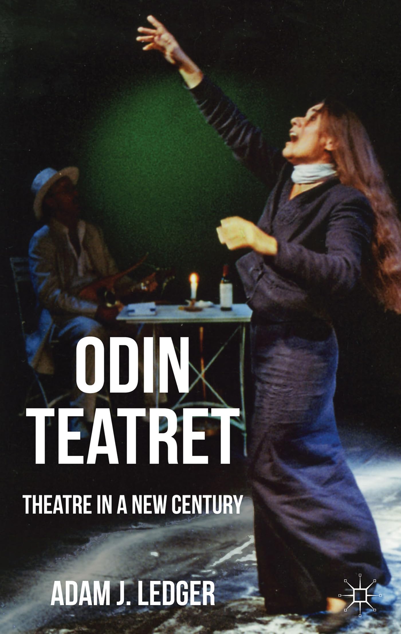 Odin Teatret: Theatre in a New Century pour comprendre la mise en scène actuelle