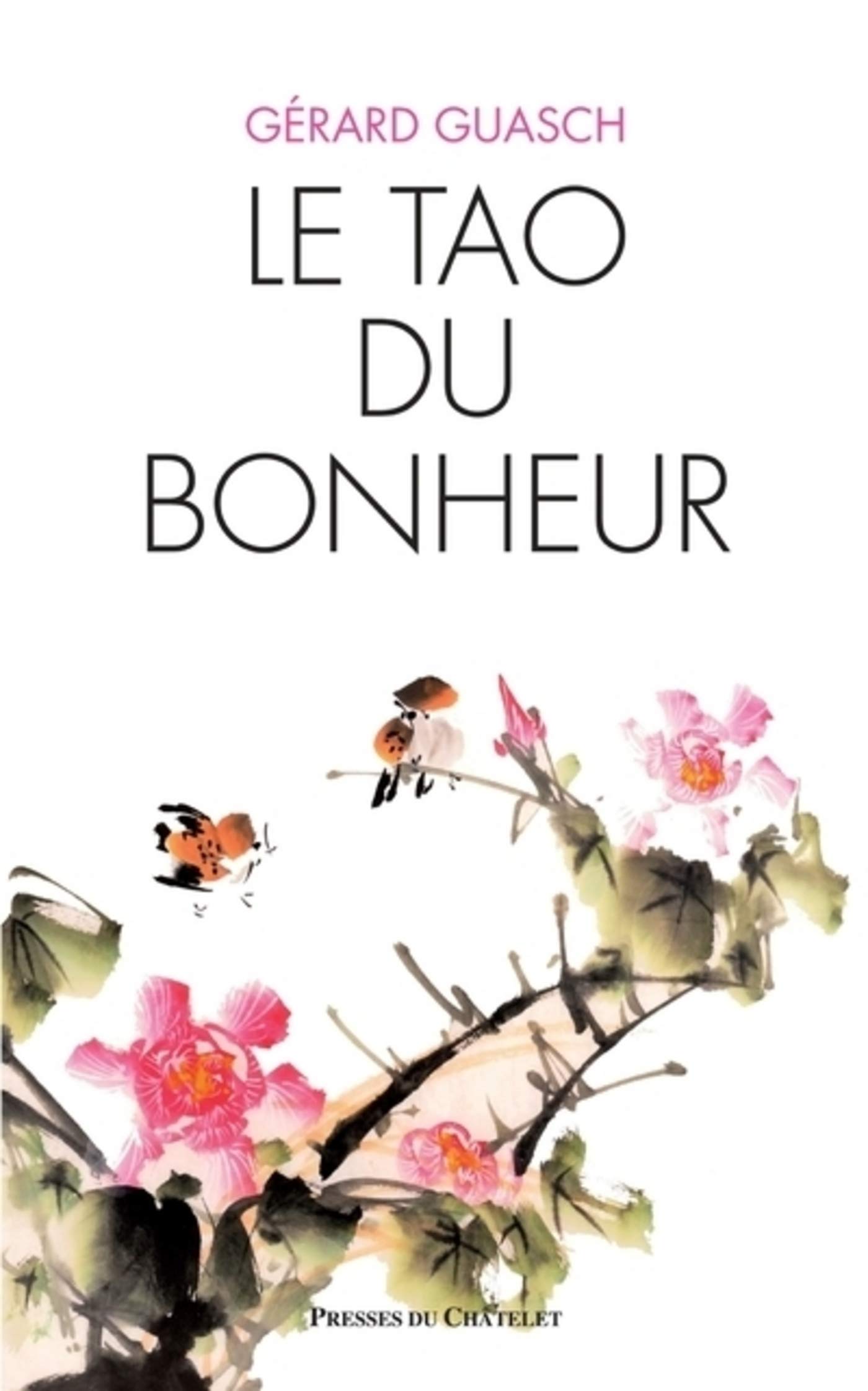 Le tao du bonheur (French Edition)