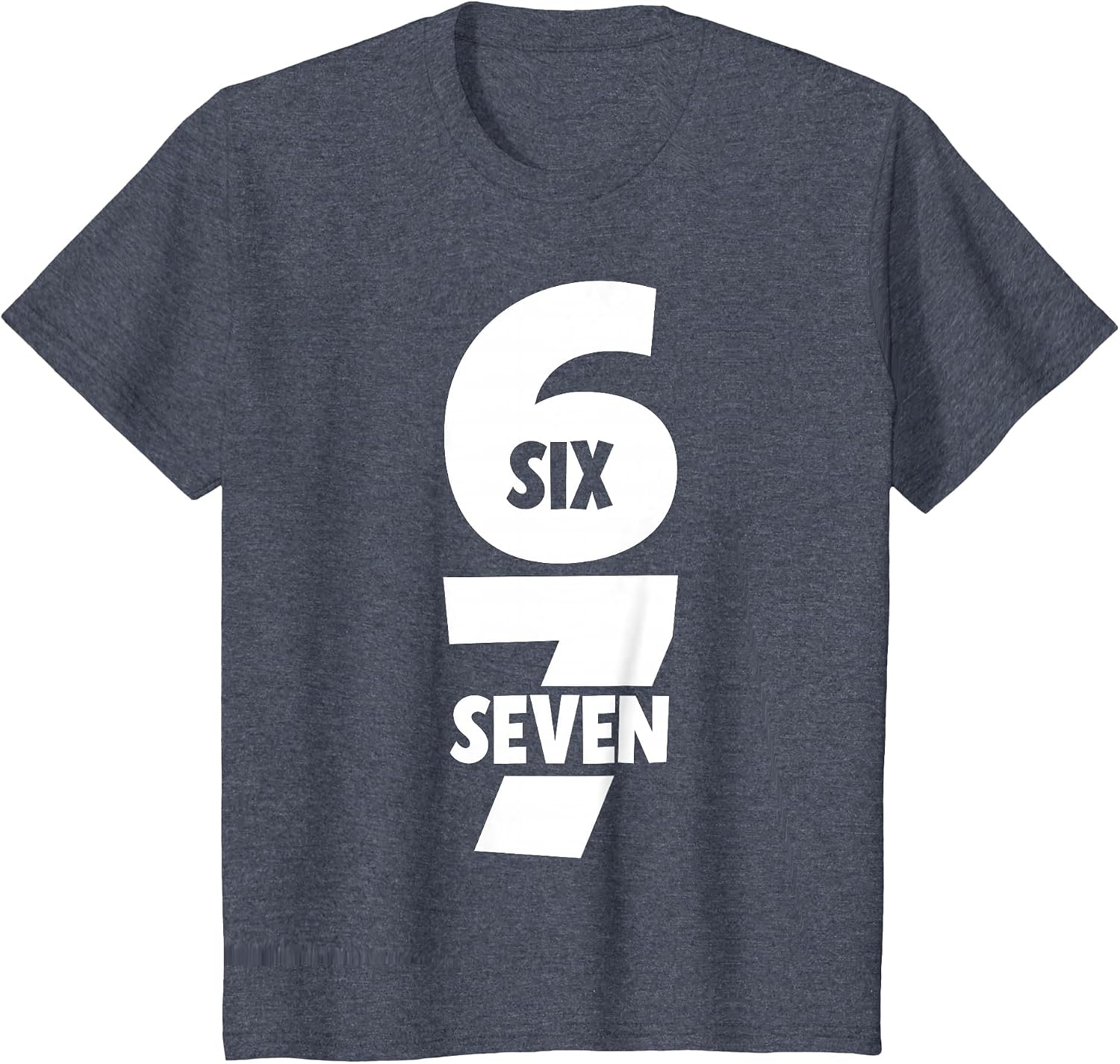 6 7 Six Seven Funny Meme 67 Trending Teen Joke Alpha Slang T-Shirt