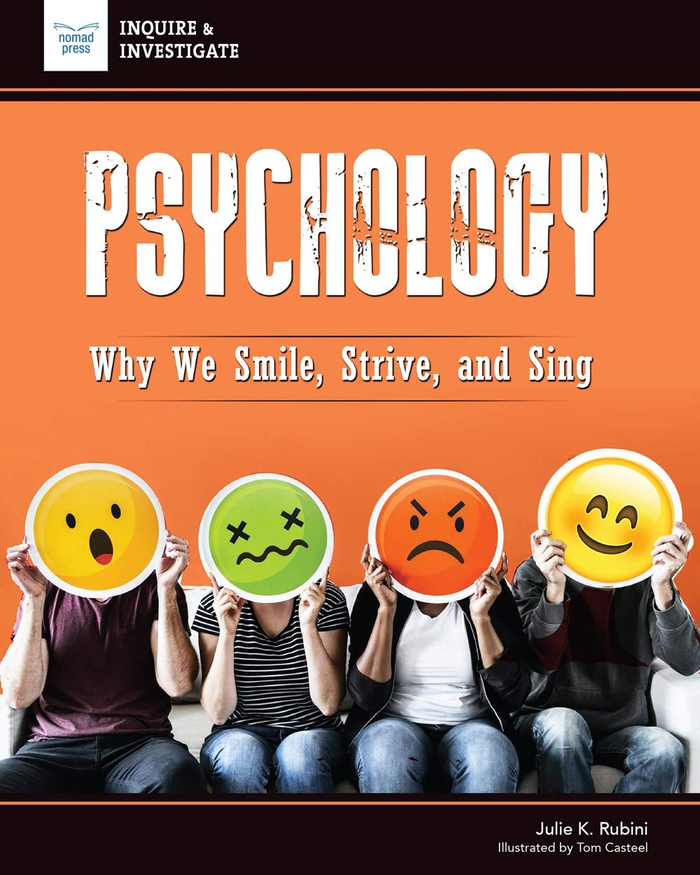 Psychology: Why We Smile, Strive, and Sing (Inquire & Investigate)