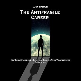 The Antifragile Career Audiobook by AION HALDER episode artwork