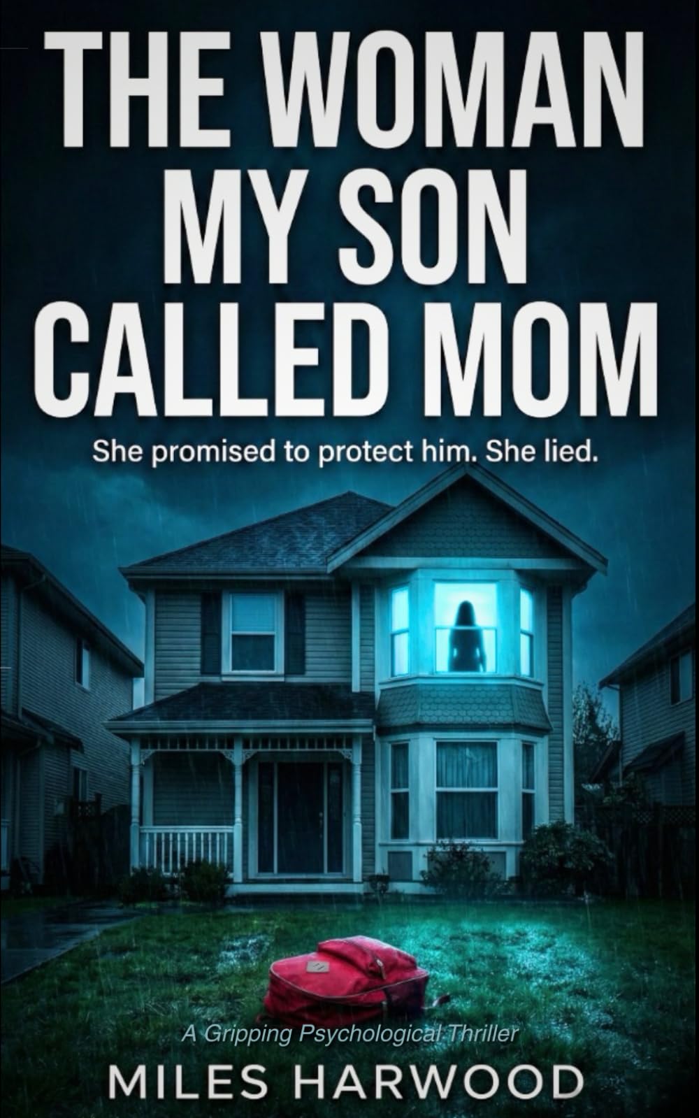 THE WOMAN MY SON CALLED MOM: A Gripping Psychological Thriller