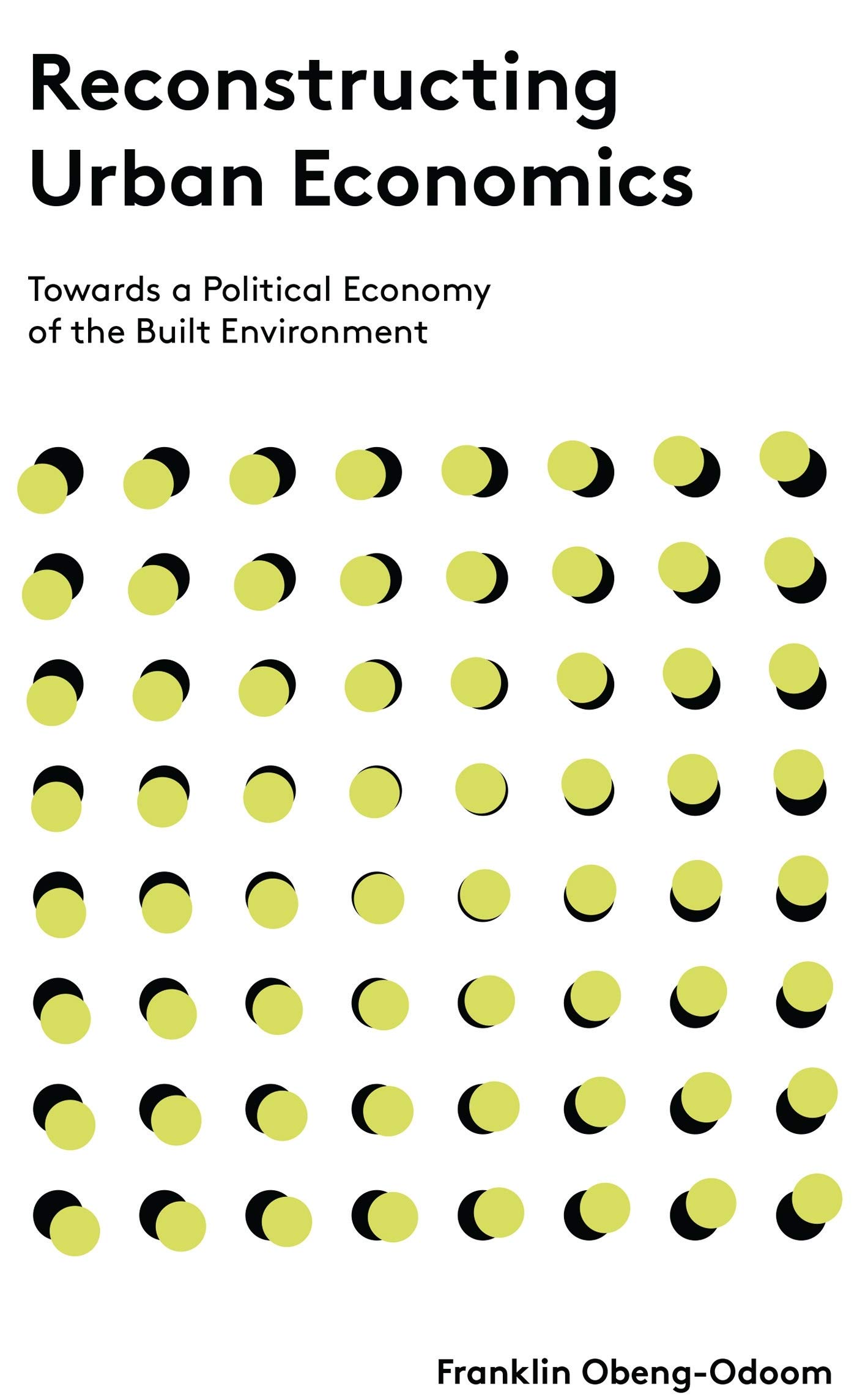 Buy Reconstructing Urban Economics: Towards a Political Economy of the Built Environment — BookShops.in