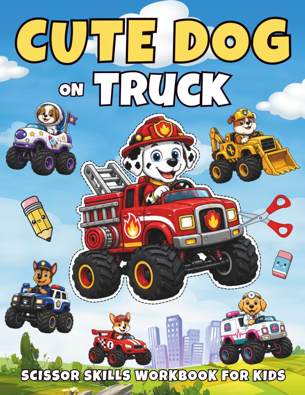 Cute Dog on Truck Scissor Skills Workbook for Kids: 50 Fun Cut and Color Pages with Cute Dogs, Trucks, Cars, Buses, Police Cars and Vehicles for Preschool Cutting Practice for Ages 3-5