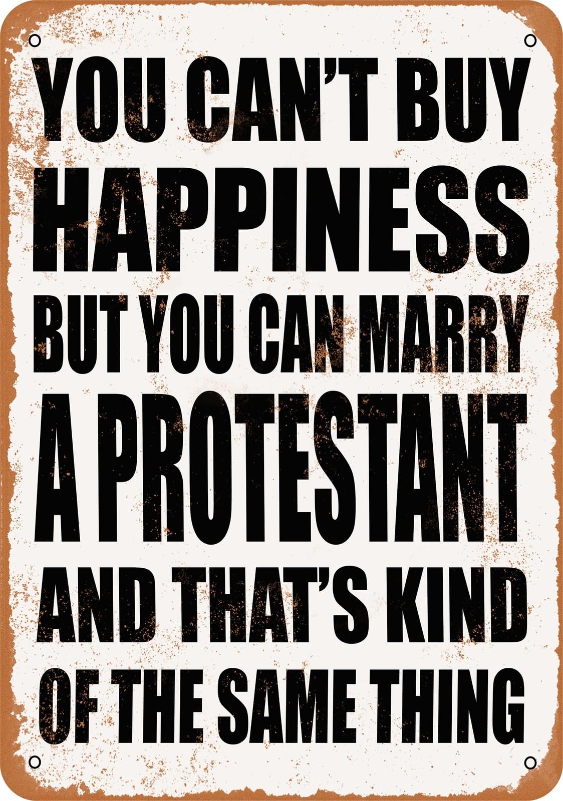 Metal Sign - Marry a PROTESTANT - Vintage Look home decor