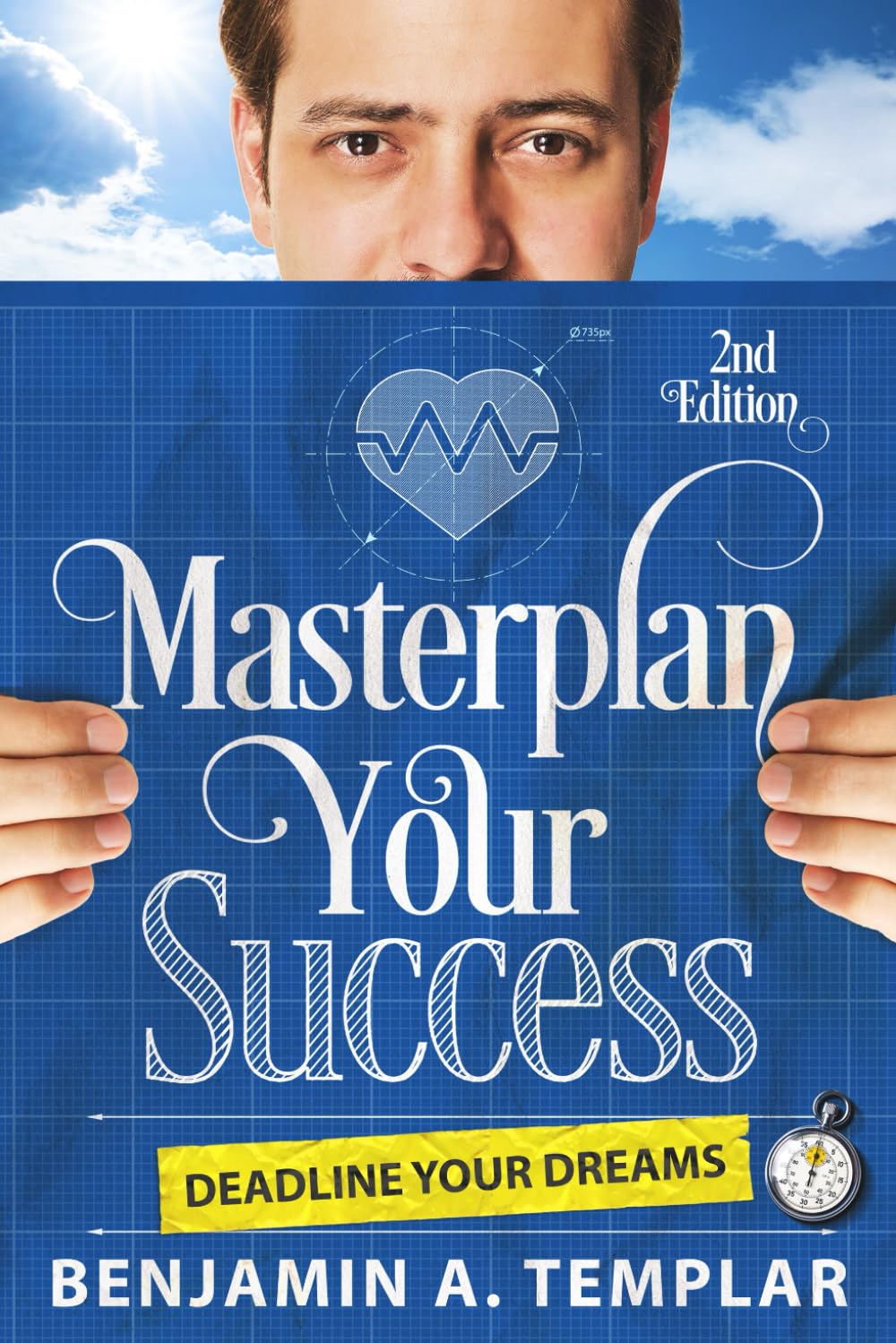 Masterplan Your Success: Deadline Your Dreams
