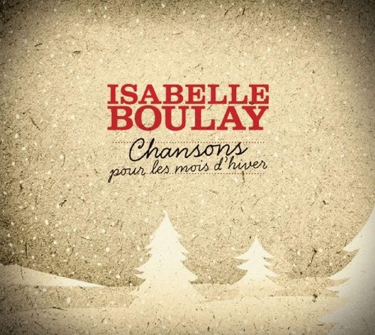 Chansons Pour Les Mois D'Hiver [Audio CD] Isabelle Boulay