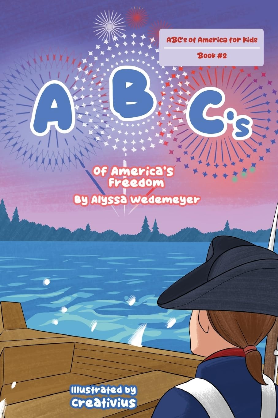 ABC's of America's Freedom (ABC's of America for Kids)