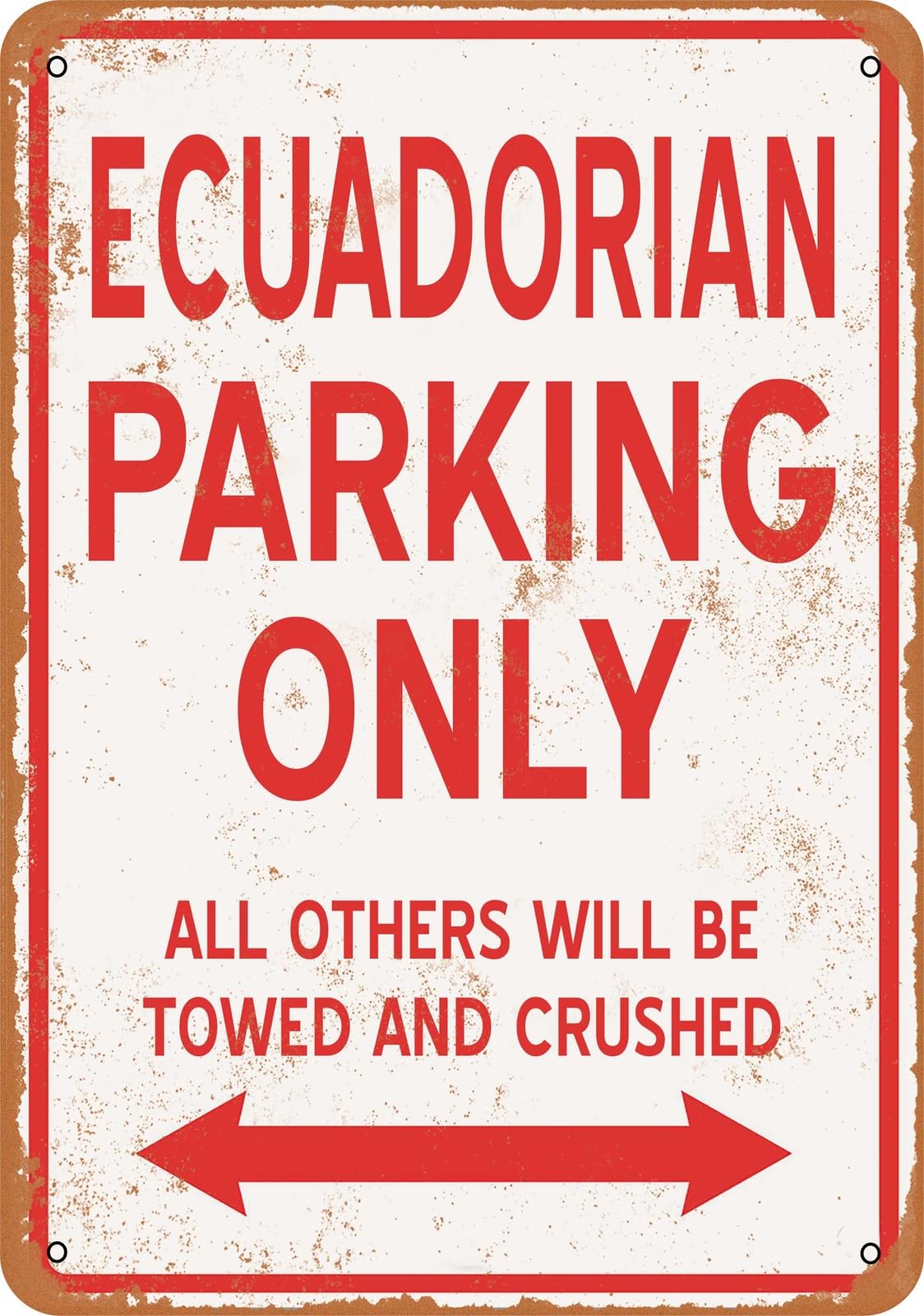 Metal Sign - ECUADORIAN PARKING ONLY - Vintage Look home decor