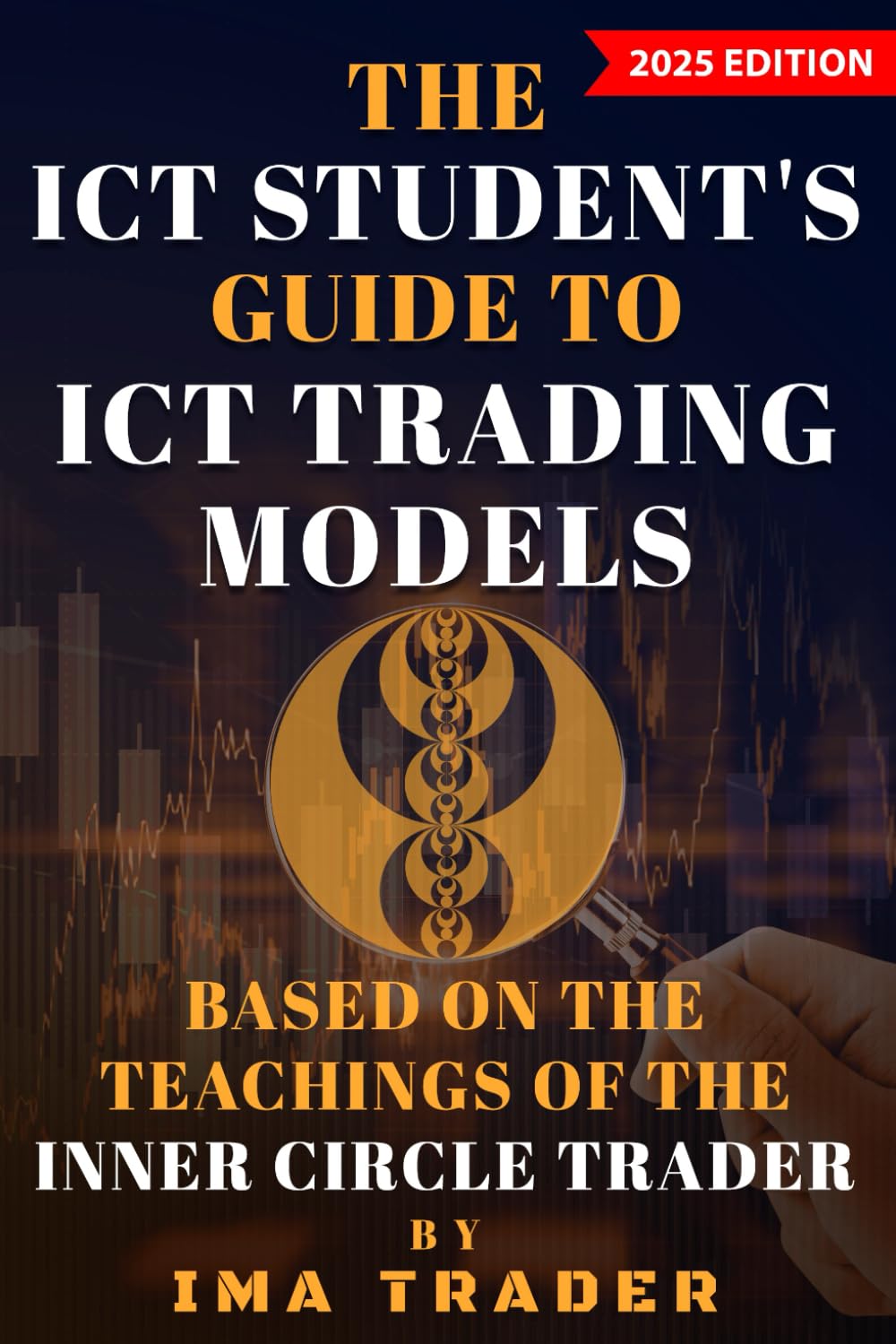 The ICT Student’s Guide To ICT Trading Models: Based on the Teachings of the Inner Circle Trader (ICT Student's Guides to Learning the Inner Circle Trader's Concepts) Paperback – July 4, 2023