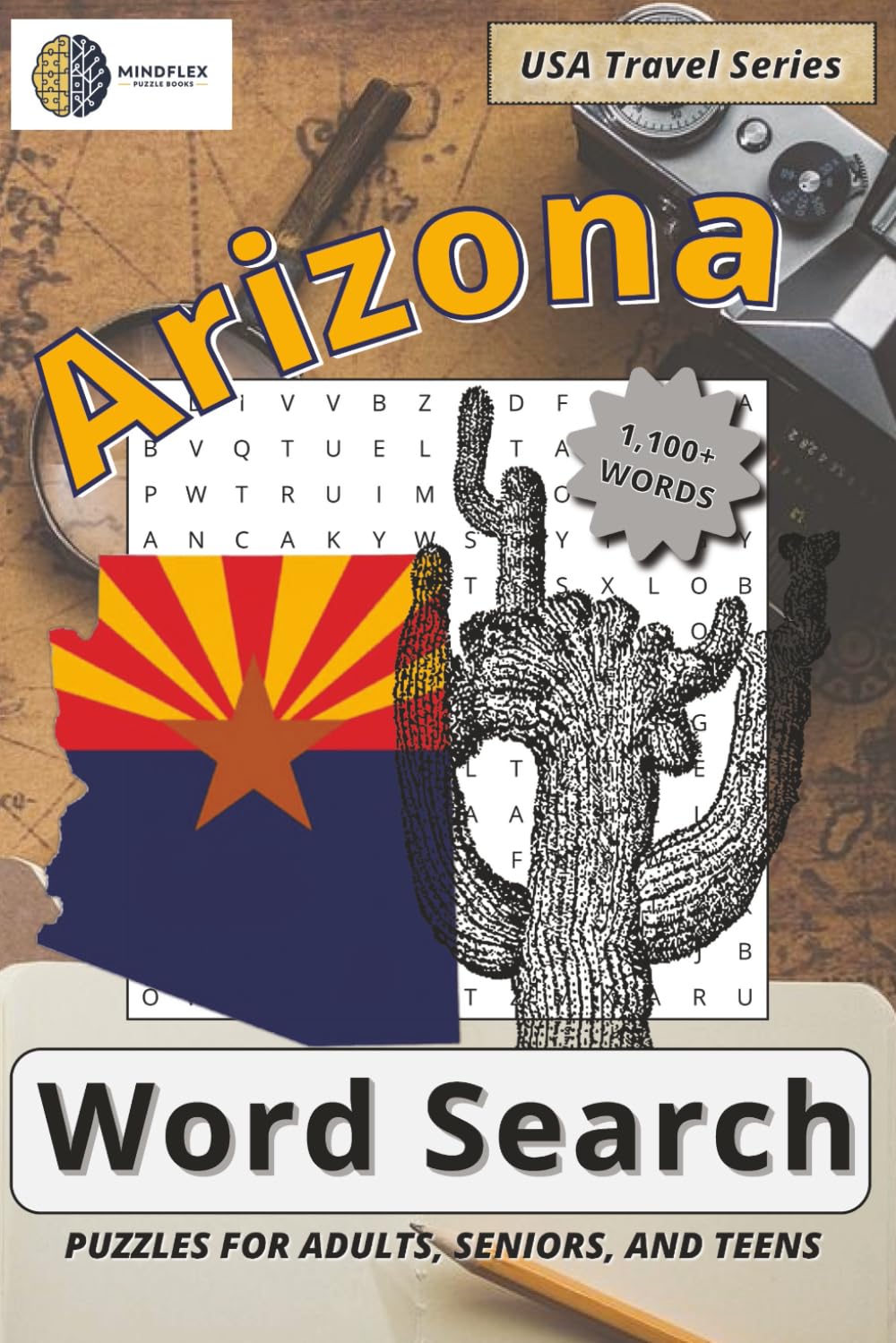 Arizona Word Search Puzzle Book: Word Searches with Easy to Read Print about Arizona Landmarks, Desert Wildlife, State Parks and More | 6x9 inches, ... Free Times (USA Travel Word Search Series)