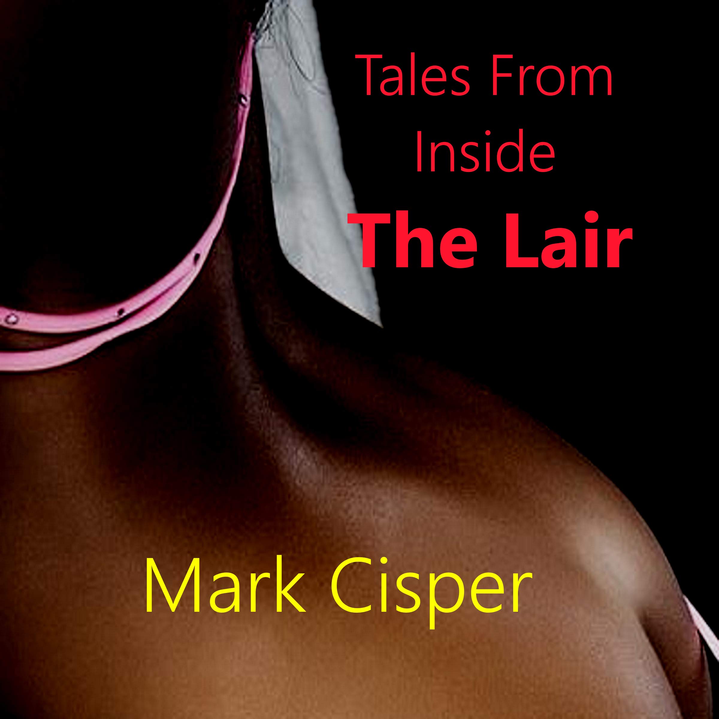 Tales from Inside the Lair