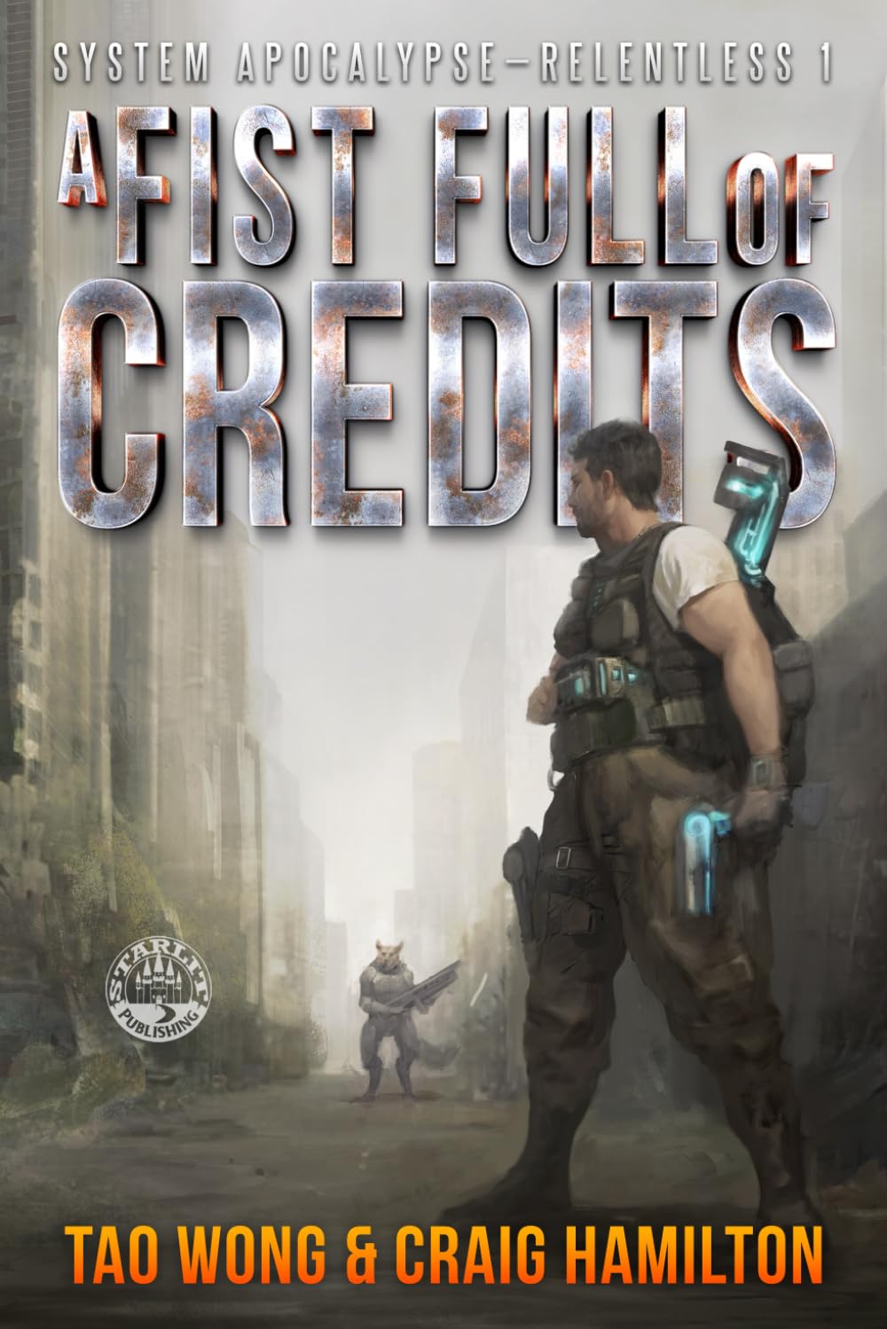A Fist Full of Credits: A New Apocalyptic LitRPG Series (The System Apocalypse: Relentless)
