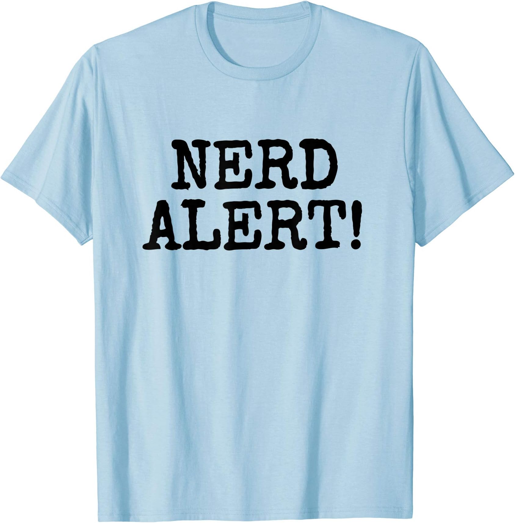 Nerd Alert, Funny Geek Pedantic Comic Gamer Gadget T-Shirt T-Shirt