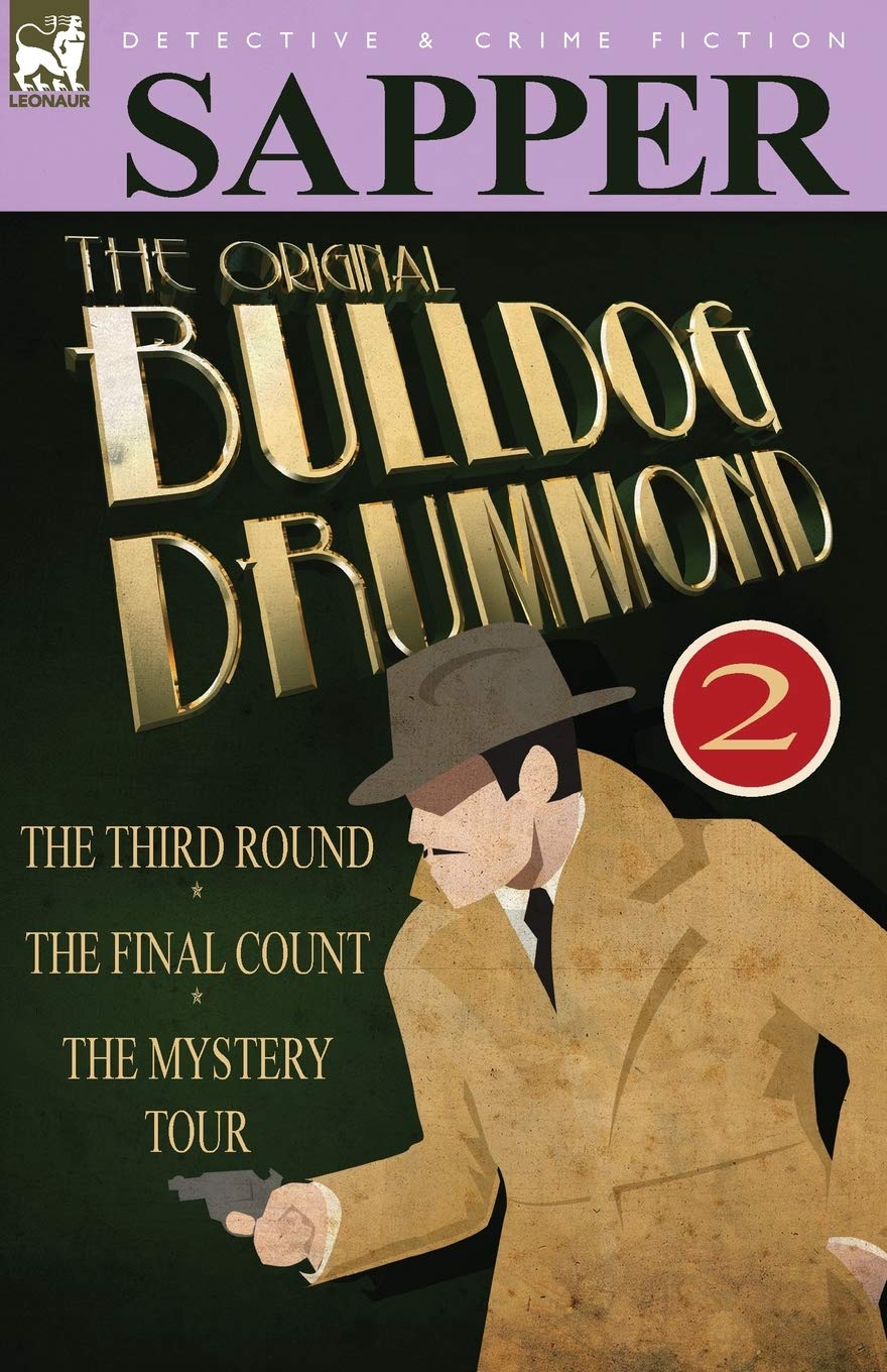 The Original Bulldog Drummond: 2-The Third Round, the Final Count & T