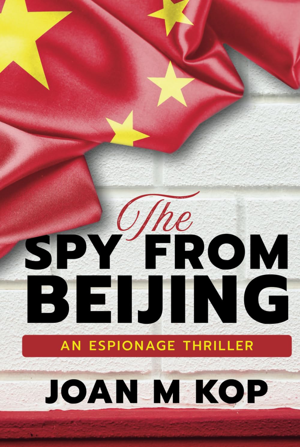 The Spy from Beijing: An Espionage Thriller
