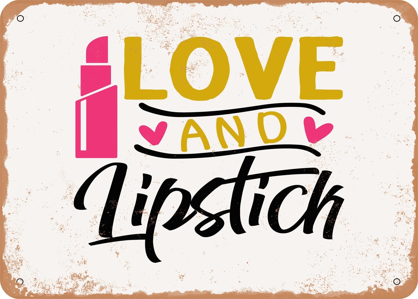 Metal Sign - Love and Lipstick - Vintage Rusty Look Sign home decor