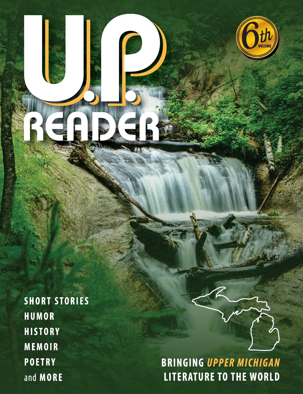Buy U.P. Reader -- Volume #6: Bringing Upper Michigan Literature to the World — BookShops.in