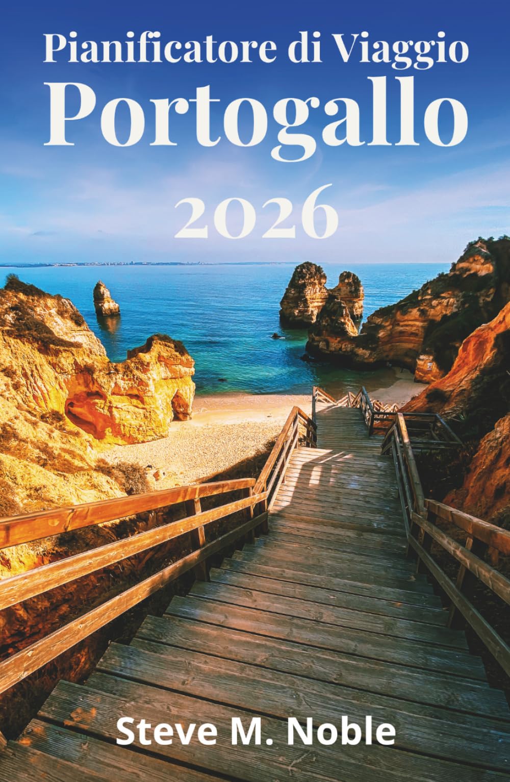 Pianificatore di viaggio Portogallo 2026: Itinerari passo dopo passo, strade panoramiche e pianificazione pratica per Lisbona, Porto e Algarve