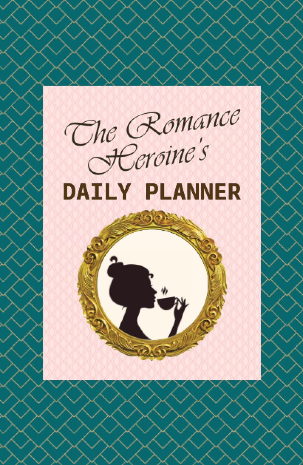 The Romance Heroine's Daily Planner