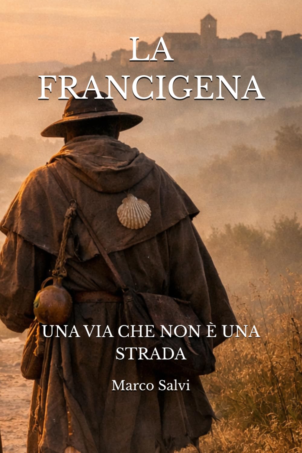 LA FRANCIGENA: UNA VIA CHE NON È UNA STRADA