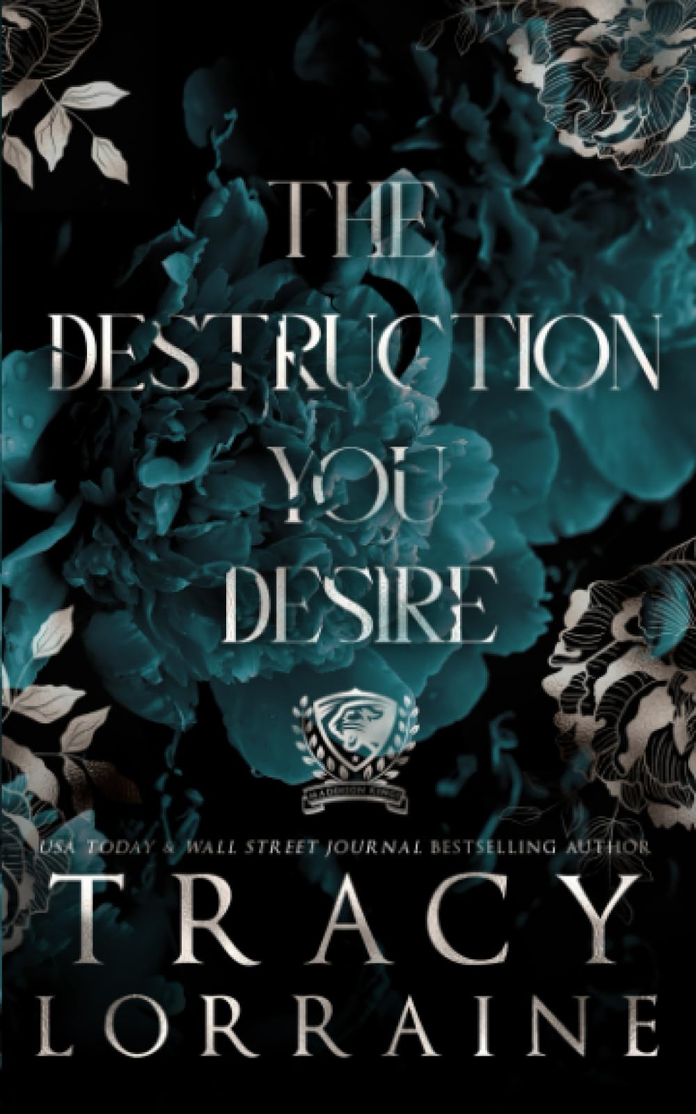 The Destruction You Desire: Special Print Edition (Maddison Kings University Alternate Editions)
