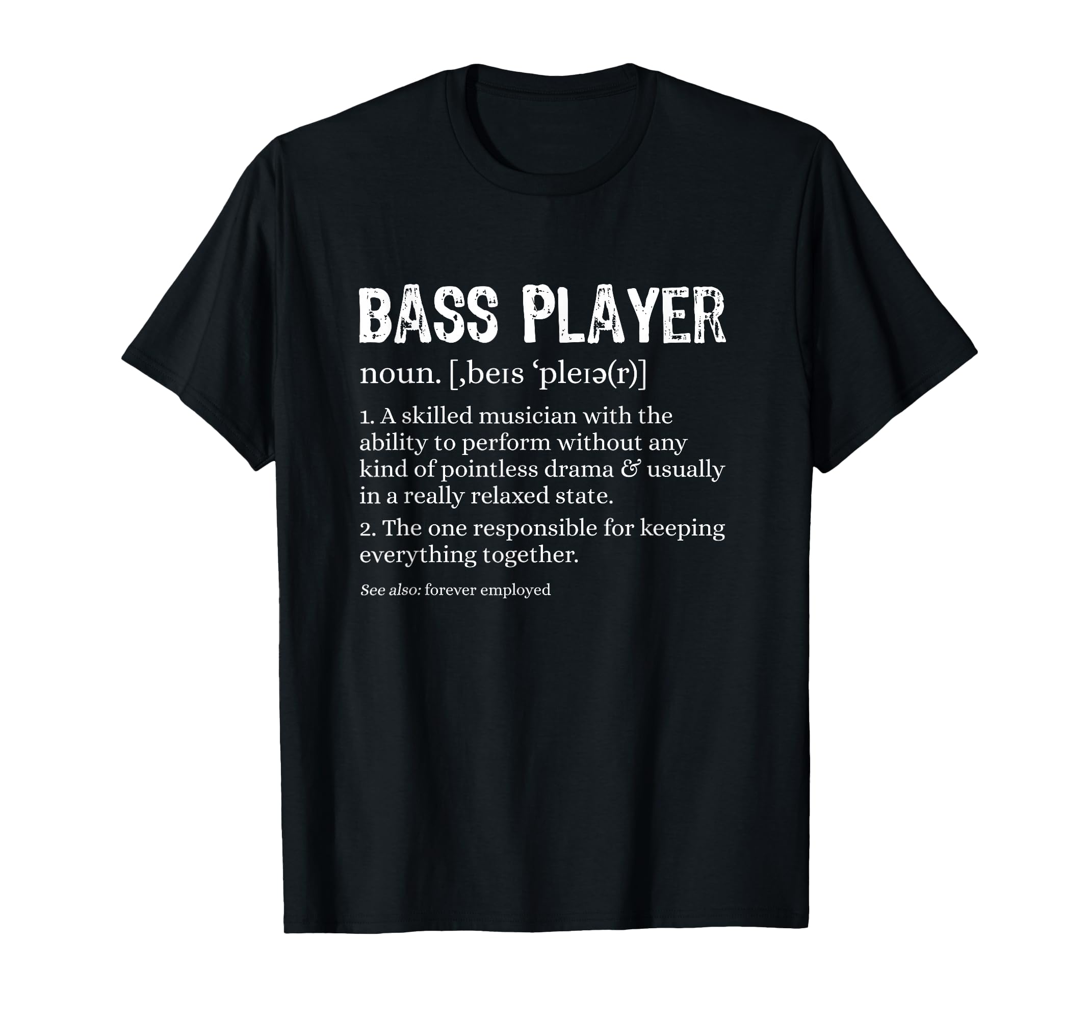 Bass Player Definition Bassist Gift for Musicians T-Shirt Small