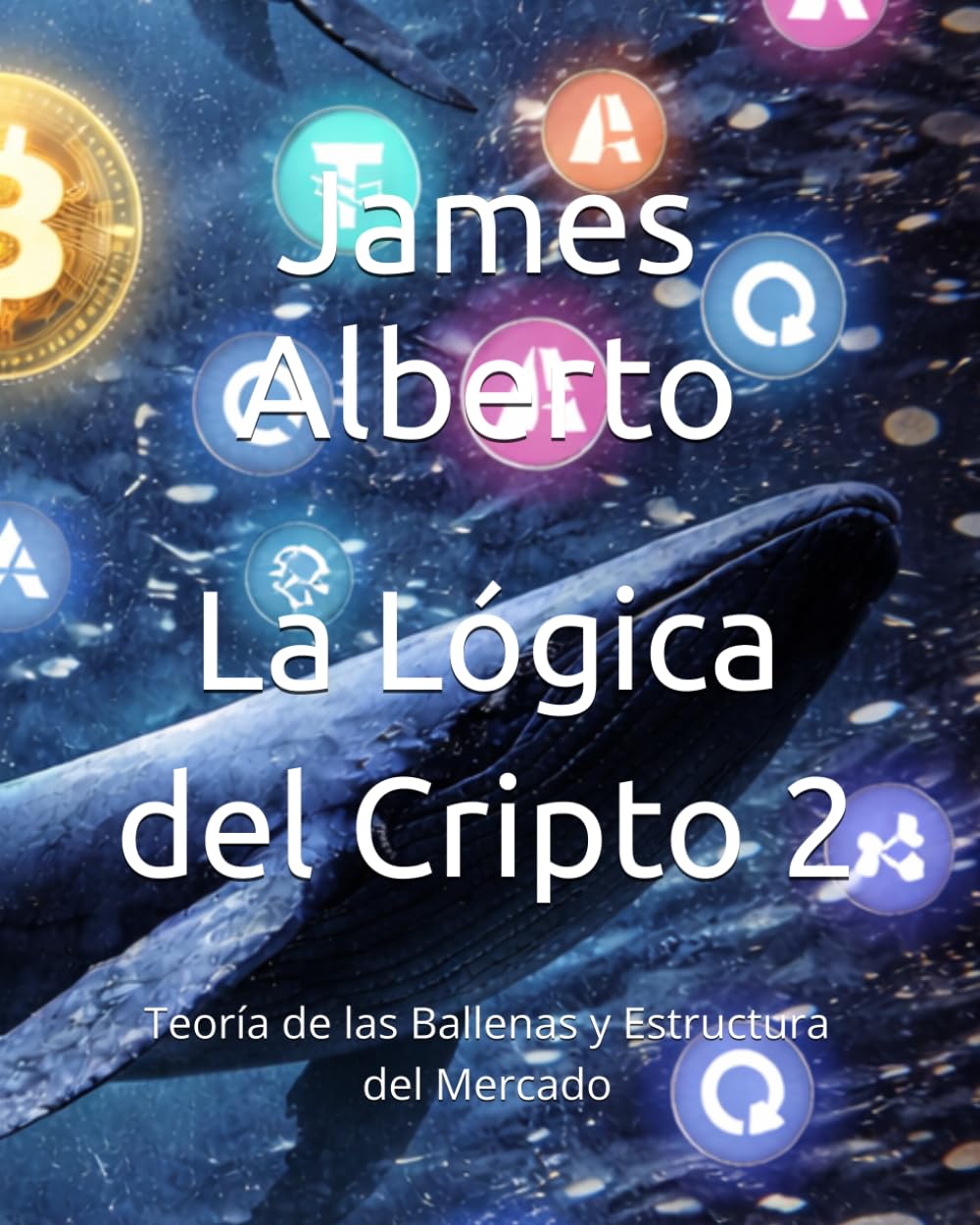 La Lógica del Cripto 2: Teoría de las Ballenas y Estructura del Mercado (The Logic of Crypto)