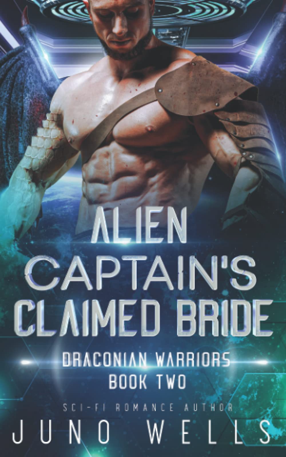 Alien Captain's Claimed Bride: A SciFi Alien Romance (Draconian Warriors) Paperback – July 11, 2020
