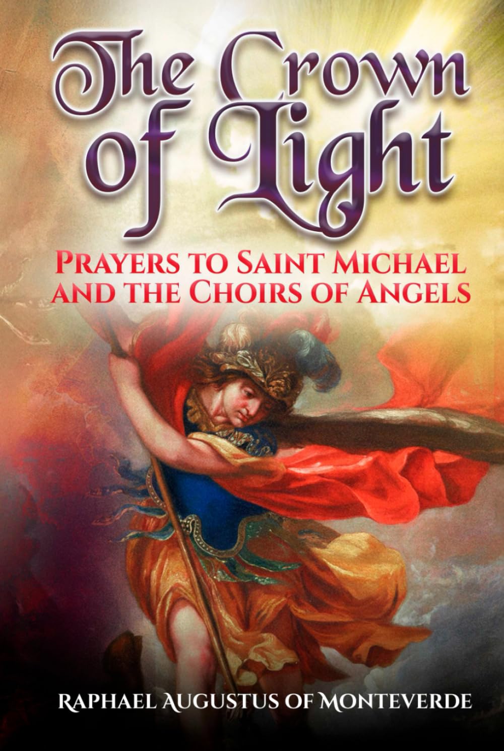 The Crown of Light: Prayers to Saint Michael and the Choirs of Angels