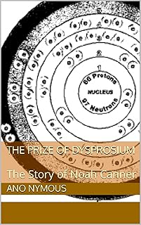 The Prize of Dysprosium: The Story of Noah Canner