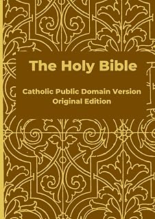The Holy Bible - Catholic Public Domain Version