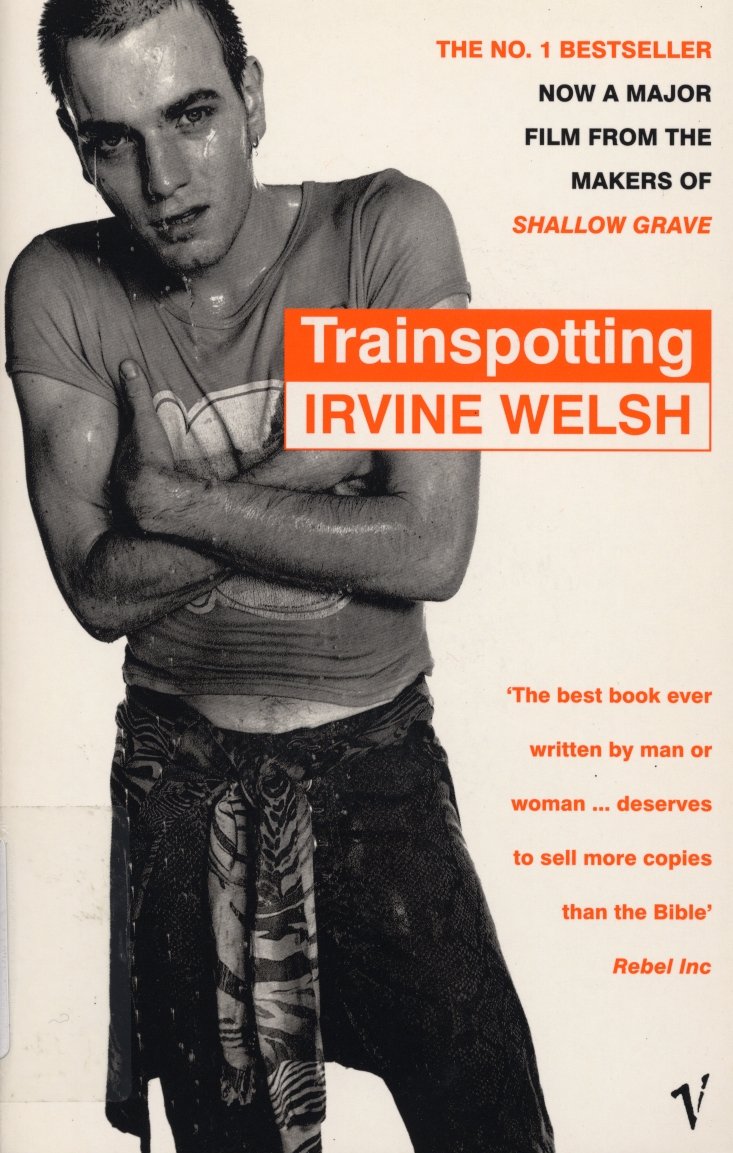 Trainspotting (The Trainspotting Novels, 2) - Welsh, Irvine