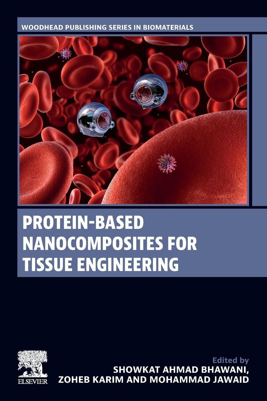 Protein-Based Nanocomposites for Tissue Engineering (Woodhead Publishing Series in Biomaterials)