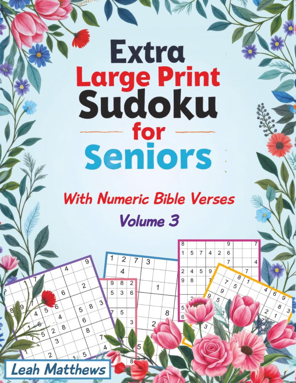 Extra Large Print Sudoku for Seniors: 50 Medium-Difficulty Puzzles for Comfortable Solving with Numeric Bible Verses, Volume 3
