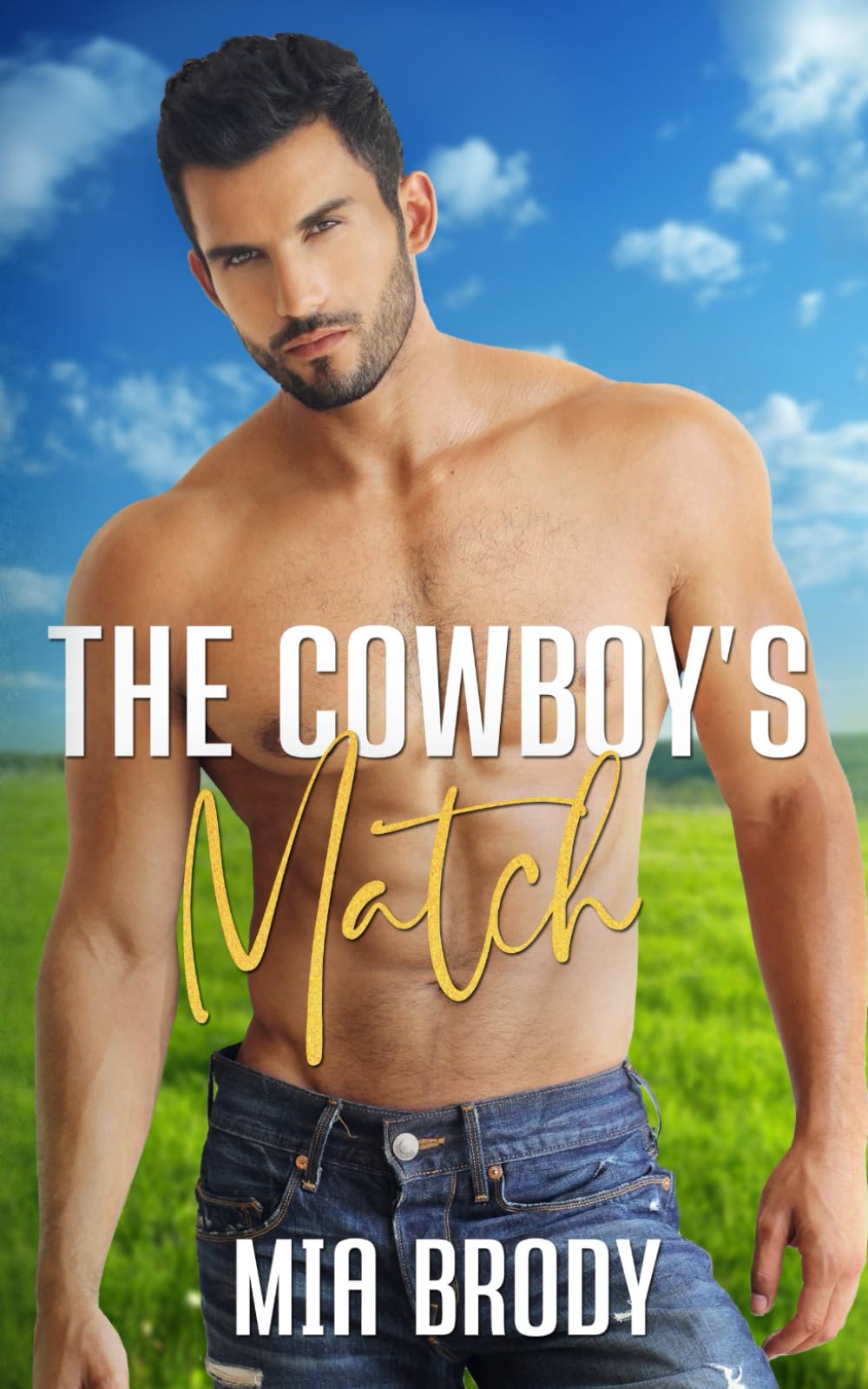 The Cowboy’s Match: Steamy Mail Order Bride Western Romance (Courage County Brides)
