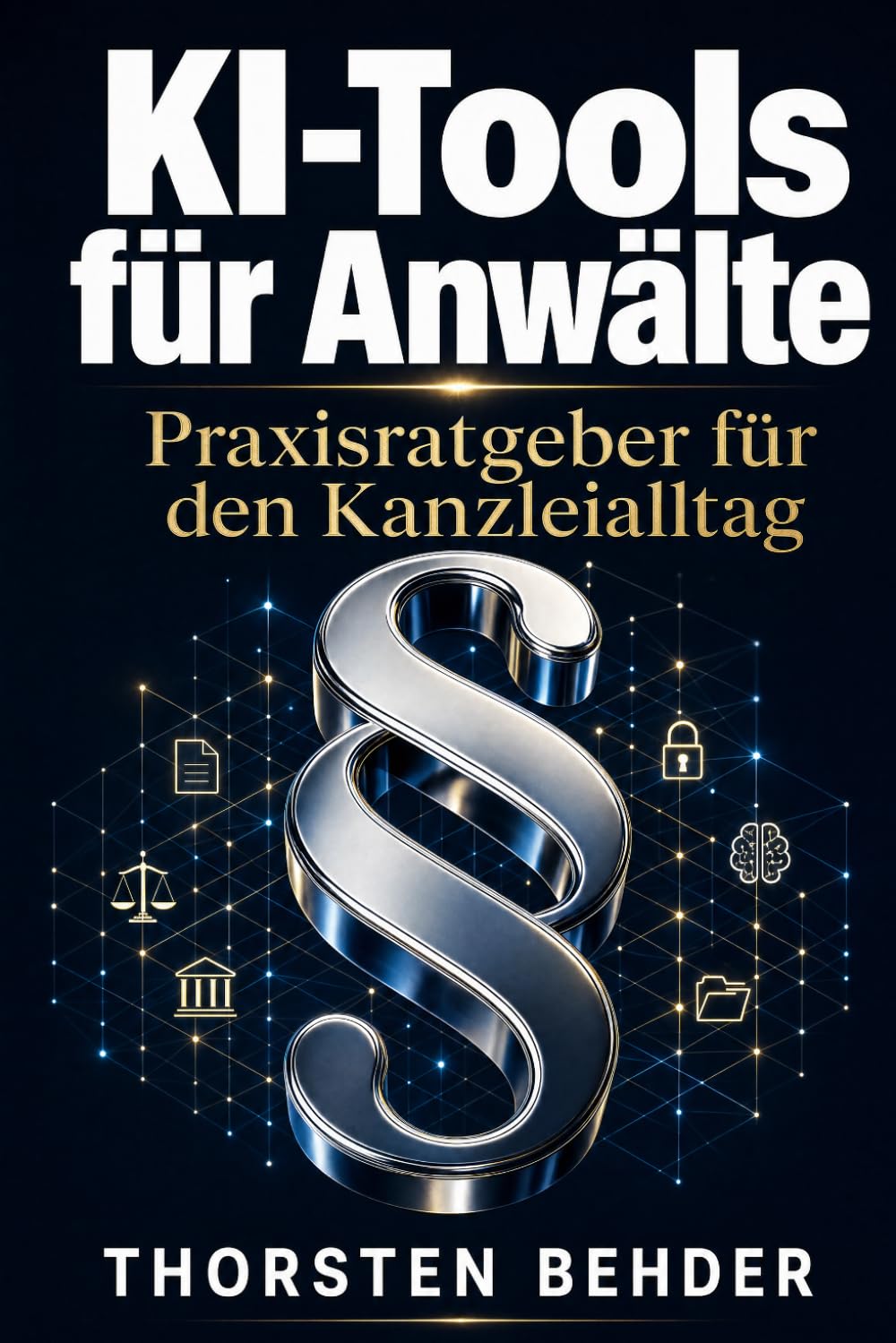 KI-Tools für Anwälte: Praxisratgeber für den Kanzleialltag