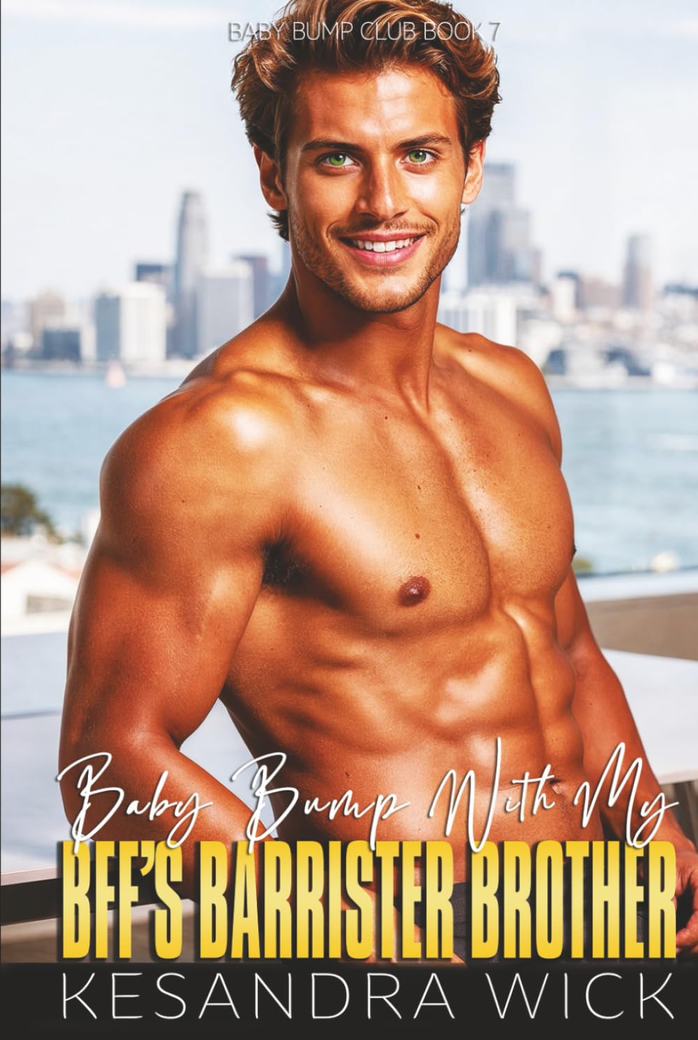 Baby Bump With My BFF's Barrister Brother: A Steamy Insta-Love Opposites Attract Surprise Pregnancy Romance (Baby Bump Club)