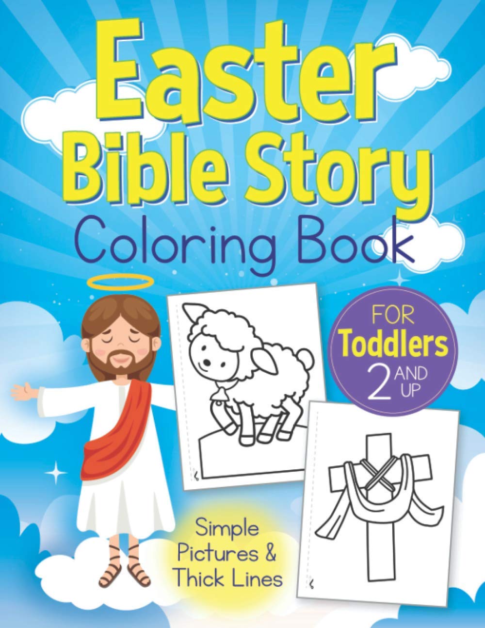Easter Bible Story Coloring Book For Toddlers Ages 2+: Christian Religious Sunday School Gift for Kids