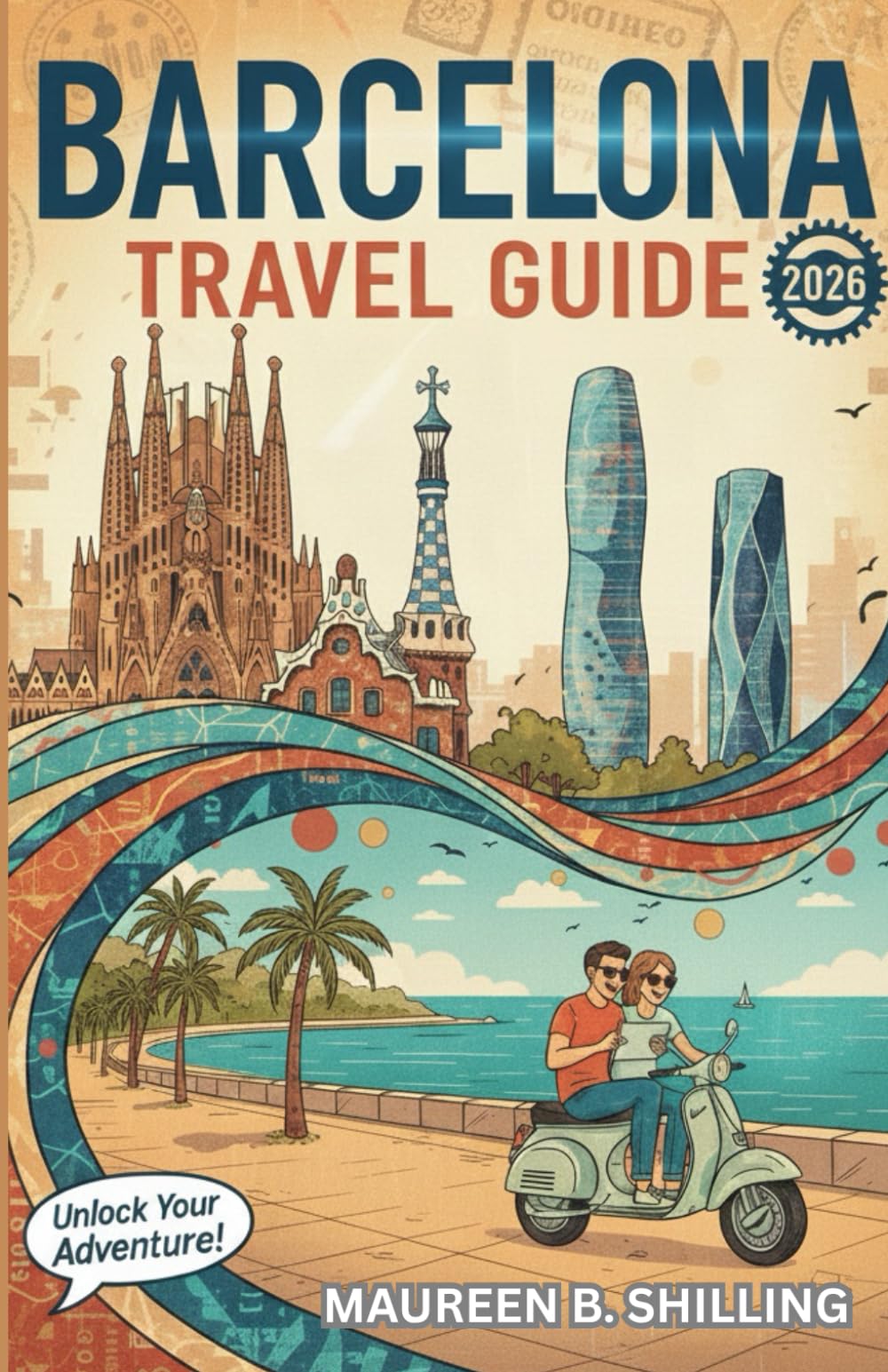 Barcelona Travel Guide 2026: Plan Smarter. Travel Calmer. Experience Barcelona Fully.