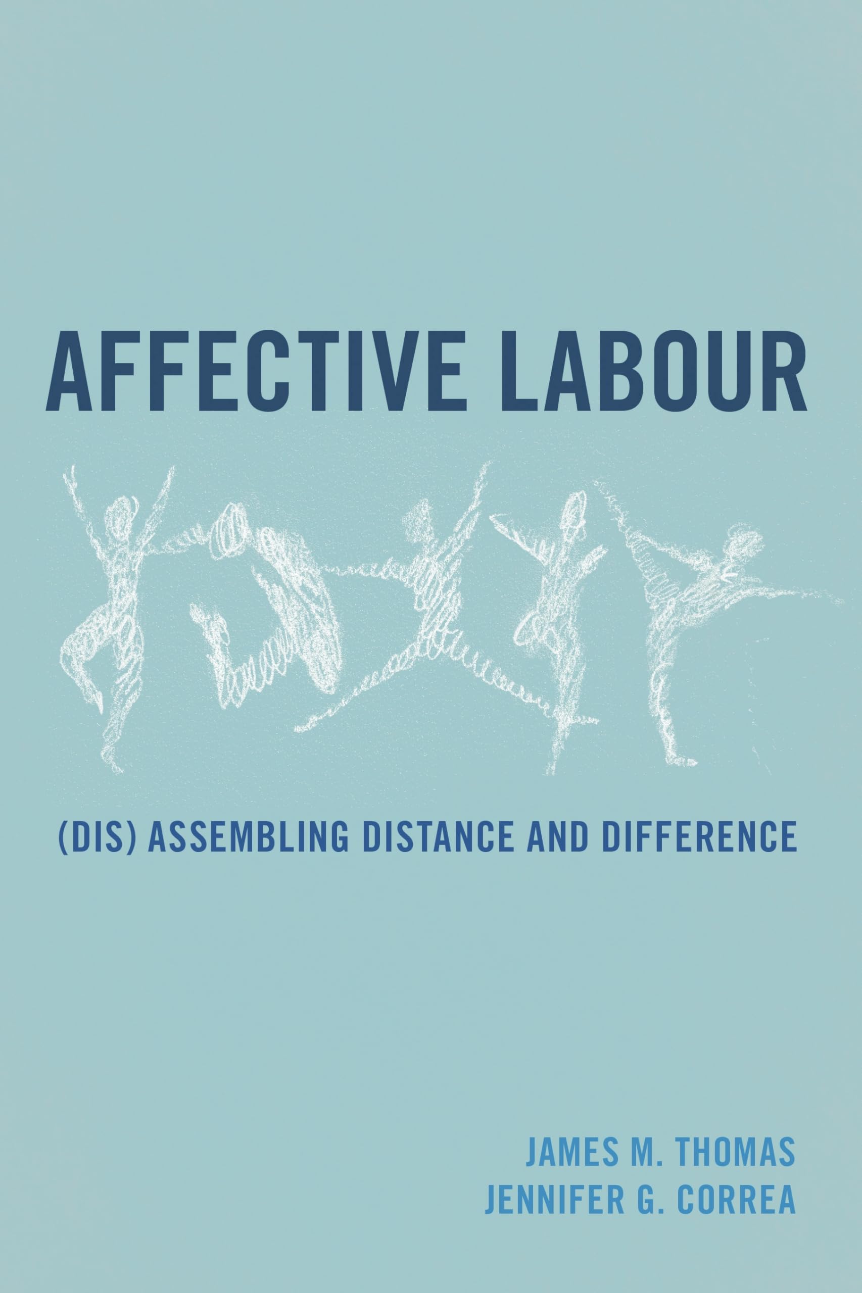 Affective Labour: Disassembling Distance and Difference